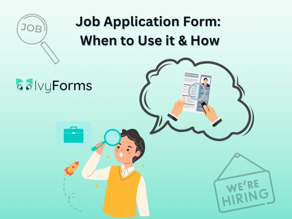 A guide on when and how to use a job application form