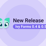 ivyforms update 0.4 and 0.5