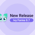 ivy forms 0.7 release