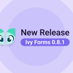 IvyForms 0.8.1 release