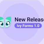 IvyForms 1.0 and 0.2