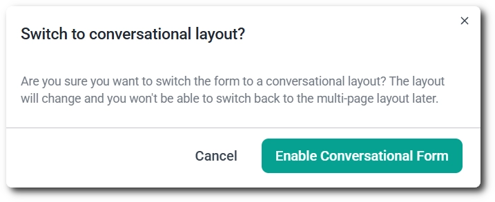 Confirmation popup for switching a form to conversational layout